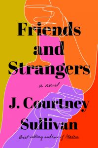 Friends and Strangers_J. Courtney Sullivan