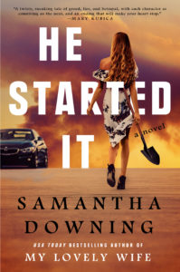 HE STARTED IT Samantha Downing