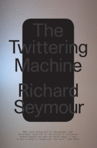 The Twittering Machine_Richard Seymour