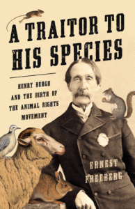A Traitor to His Species_Ernest Freeberg