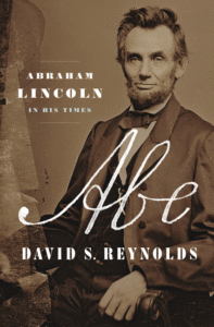 Abe: Abraham Lincoln in His Times_David S. Reynolds