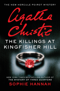 The Killings at Kingfisher Hill: The New Hercule Poirot Mystery_Sophie Hannah