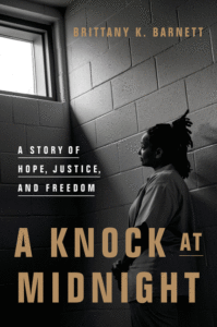 A Knock at Midnight: A Story of Hope, Justice, and Freedom_Brittany K Barnett