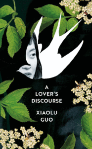 A Lover's Discourse_Xiaolu Guo