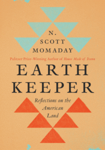Earth Keeper: Reflections on the American Land_N. Scott Momaday