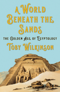 A World Beneath the Sands_Toby Wilkinson