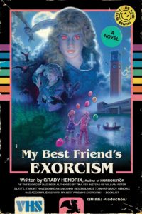 my best friend's exorcism_grady hendrix