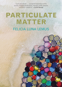 Felicia Luna Lemus_Particulate Matter