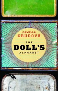 The Doll's Alphabet Camilla Grudova