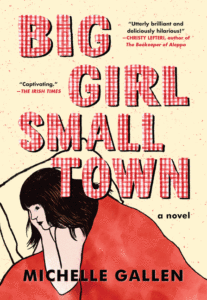 Big Girl, Small Town_Michelle Gallen