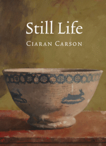 Still Life_Ciaran Carson