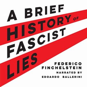 A Brief History of Fascist Lies