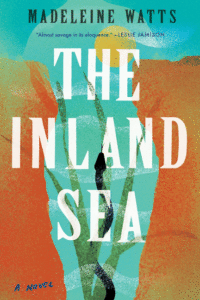 The Inland Sea_Madeleine Watts