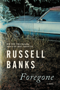 Foregone_Russell Banks