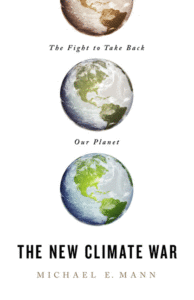 The New Climate War_Michael E. Mann
