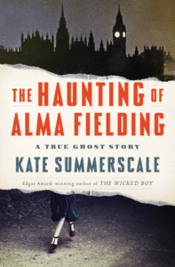The Haunting of Alma Fielding: A True Ghost Story_Kate Summerscale