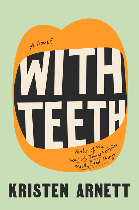 With Teeth Kristen Arnett