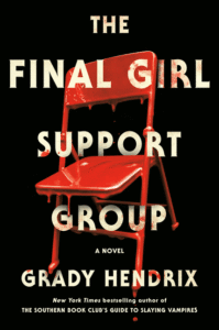 The Final Girl Support Group_Grady Hendrix