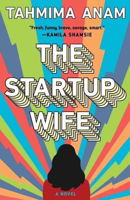 The Startup Wife_Tahmima Anam