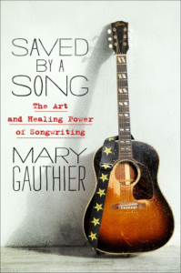 Saved by a Song_Mary Gauthier
