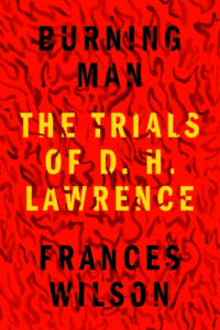 Burning Man: The Trials of D. H. Lawrence_Frances WIlson