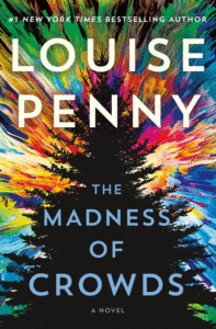 The Madness of Crowds_Louise Penny