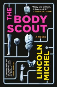 The Body Scout Lincoln Michel