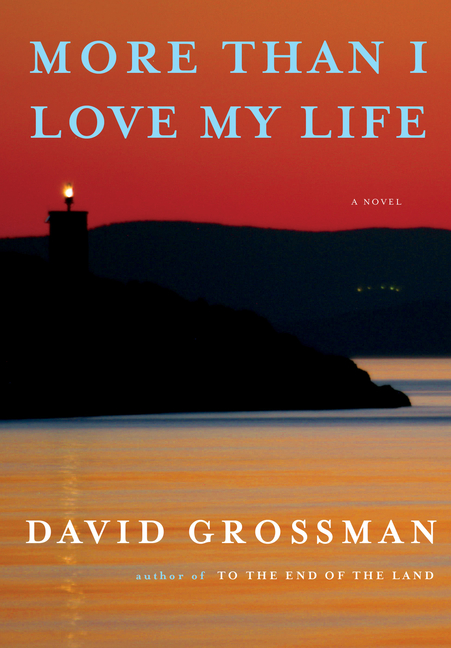 David Grossman_More Than I Love My Life