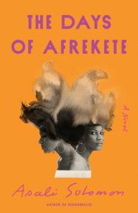 The Days of Afrekete_Asali Solomon