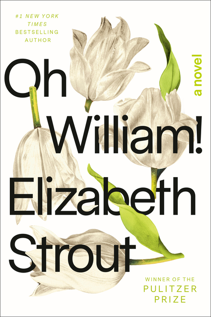 Oh William! _Elizabeth Strout