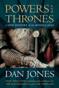 Powers and Thrones: A New History of the Middle Ages_Dan Jones