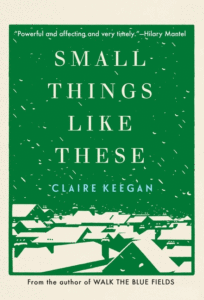 Claire Keegan_Small Things Like These Cover