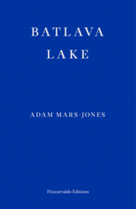 Batlava Lake_Adam Mars-Jones