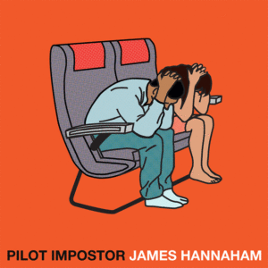 Pilot Impostor_James Hannaham