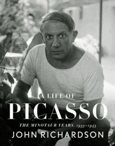A Life of Picasso IV: The Minotaur Years: 1933-1943_John Richardson