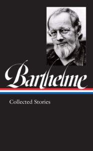 Donald Barthelme Collected Stories