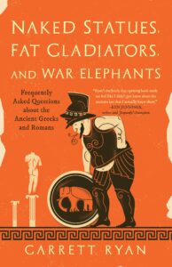 Garrett Ryan_Naked Statues, Fat Gladiators, and War Elephants