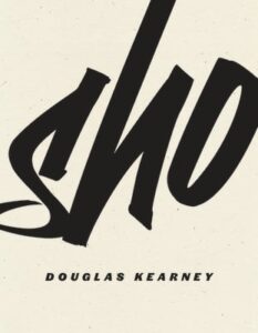 Sho Douglas Kearney