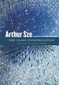 The Glass Constellation_Arthur Sze