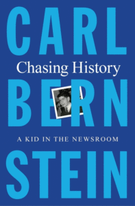 Chasing History: A Kid in the Newsroom_Carl Bernstein