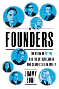 Jimmy Soni_The Founders: The Story of Paypal and the Entrepreneurs Who Shaped Silicon Valley Cover