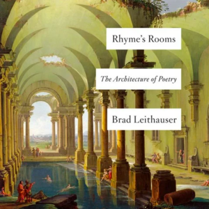 Rhyme's Rooms_Brad Leithauser