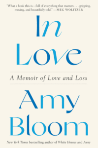 Amy Bloom_In Love: A Memoir of Love and Loss Cover