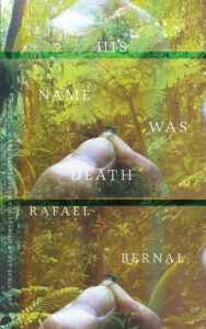 His Name Was Death_Rafael Bernal