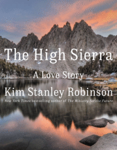 Kim Stanley Robinson_The High Sierra: A Love Story Cover