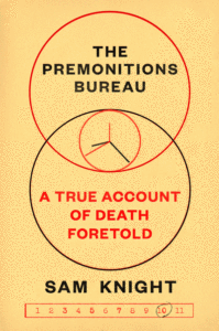 The Premonitions Bureau: A True Account of Death Foretold_Sam Knight