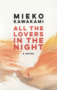 Mieko Kawakami_All the Lovers in the Night Cover