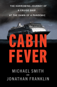Cabin Fever: A Cruise Ship's Thrilling Journey at the Beginning of a Pandemic_Michael Smith
