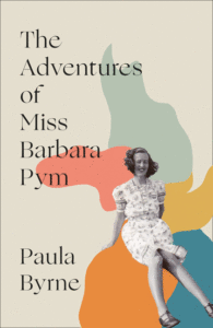The Adventures of Miss Barbara Pym_Paula Byrne