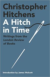 A Hitch in Time Christopher Hitchens